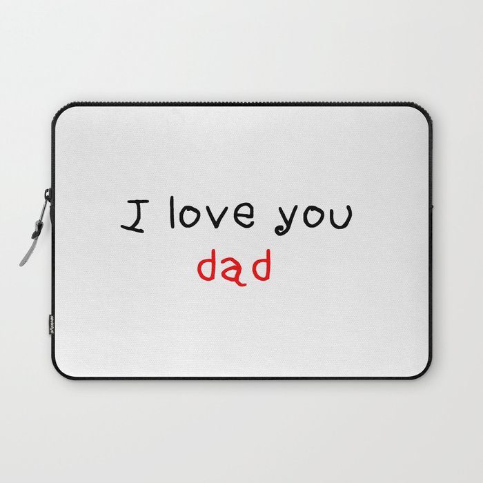 I love you dad - father's day 2 Laptop Sleeve