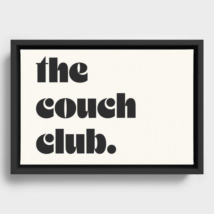 the couch club. Framed Canvas