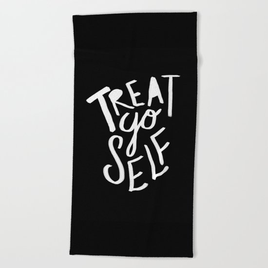 Treat Yo Self II Beach Towel