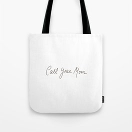 Call Your Mom, Handwritten Tote Bag