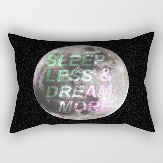Sleep Less Dream More Rectangular Pillow