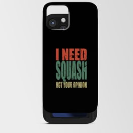 Squash Saying funny iPhone Card Case