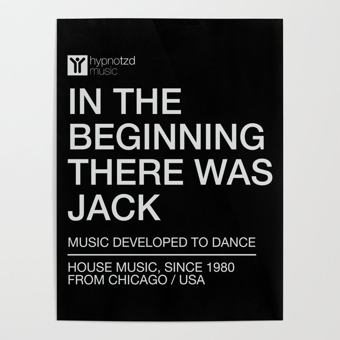 In the beginning there was Jack, the house music anthem Poster