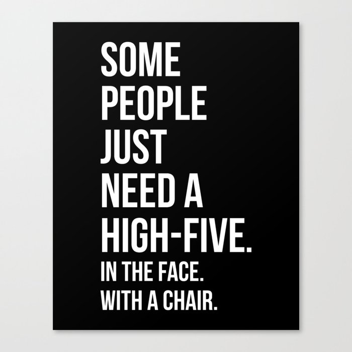 Need A High-Five Funny Quote Canvas Print