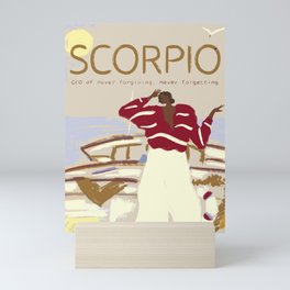 Scorpio - The CEO of never forgiving, never forgetting  Mini Art Print