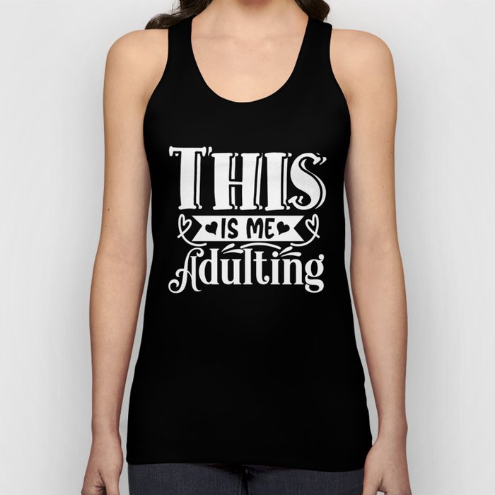 This Is Me Adulting Tank Top
