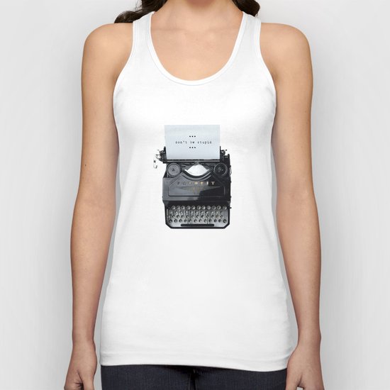 Don't be Stupid Unisex Tank Top