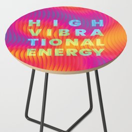 High Vibrational Energy Side Table