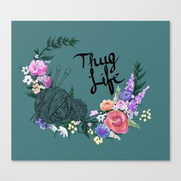 Knitting Thug Life Canvas Print