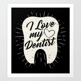 Dental Student I Love My Dentist Girlfriend Wife Art Print | Dentist, Dentalhygienist, Dentalassistant, Graphicdesign, Dentalschool, Wife, Dentistsudent, Student, Girlfriend 