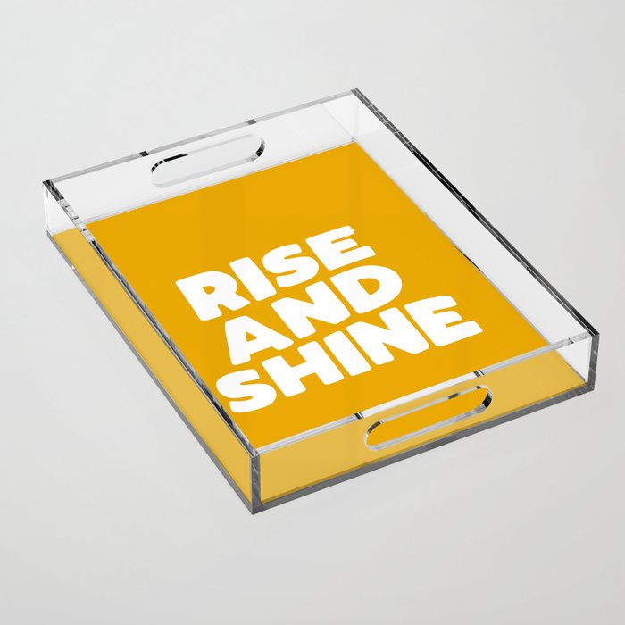 Rise and Shine Acrylic Tray