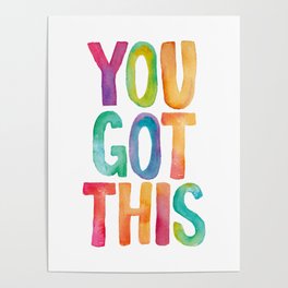 You Got This Rainbow Watercolor Poster