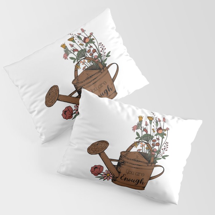 You Are Enough Floral Boho Gardening Pillow Sham