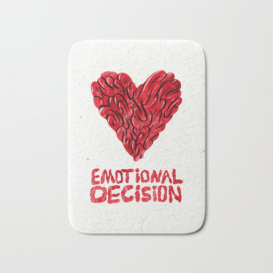 Emotional decision Bath Mat