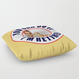 Retired Rosie the Riveter You Can Do It Floor Pillow