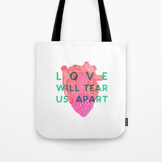 Love will tear us apart Tote Bag