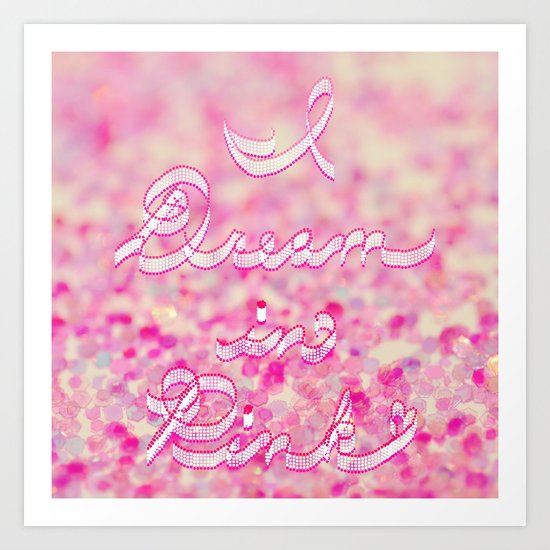 I Dream in Pink Art Print