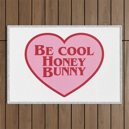 Be Cool Honey Bunny, Funny Saying Outdoor Rug