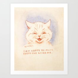 'I Am Happy Because Every One Loves Me' Louis Wain Cat Art Print