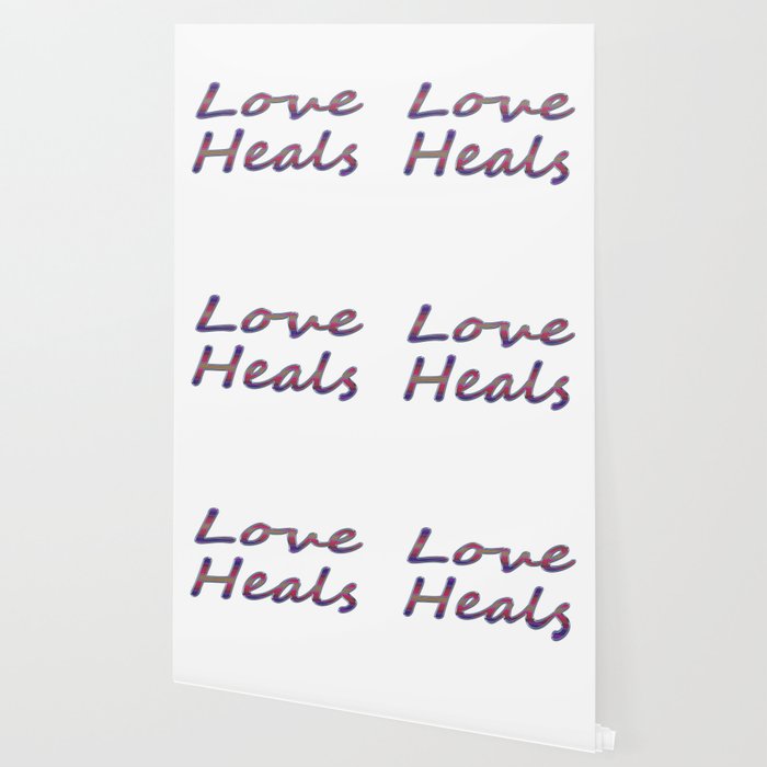Love Heals Wallpaper By Venny Society6
