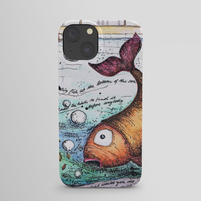 THERE WAS A VERY BIG FISH AT THE BOTTOM OF THE SEA... iPhone Case