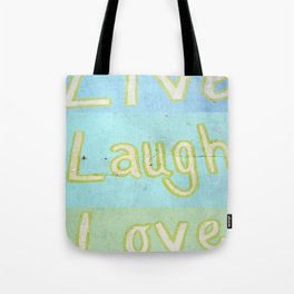 Painted Live. Laugh. Love. on the sidewalk .....  Tote Bag