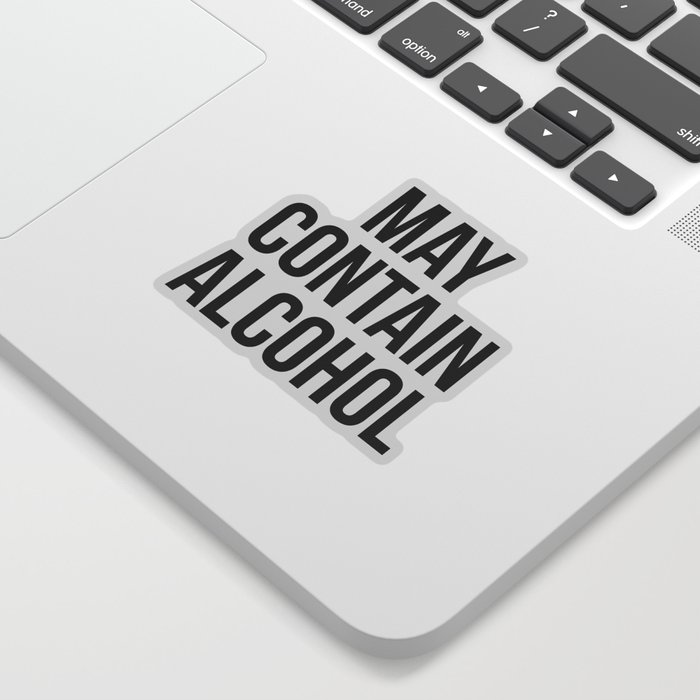 May Contain Alcohol Funny Quote Sticker
