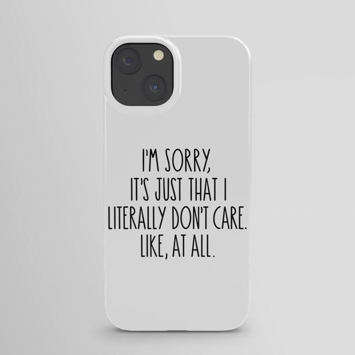 Funny Sarcastic Saying iPhone Case