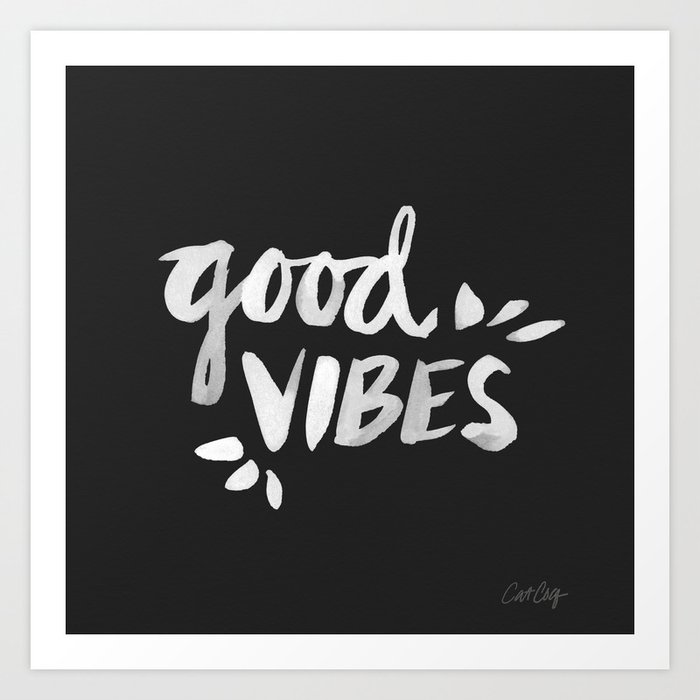Good Vibes – White Ink Art Print