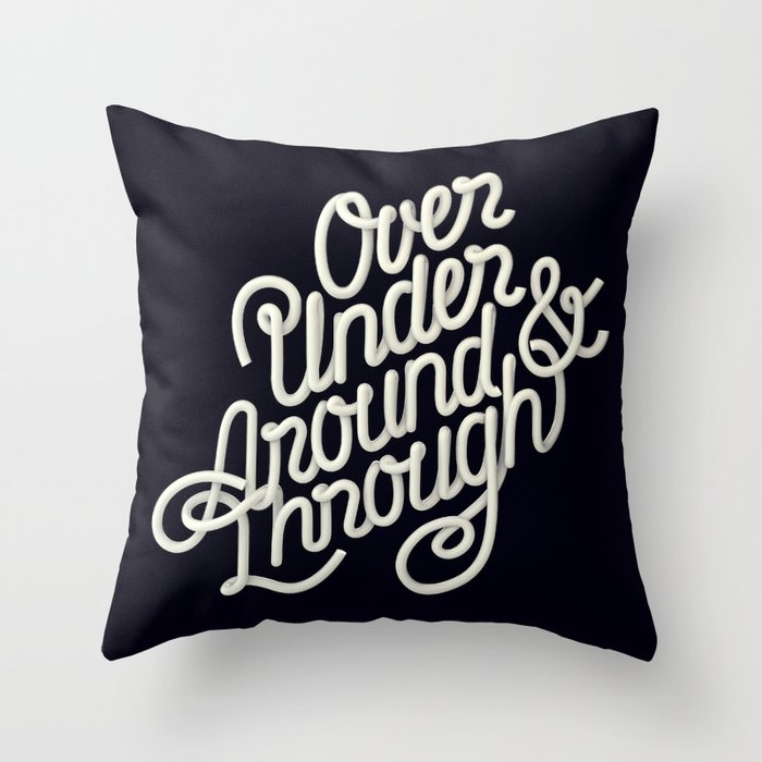 Over Under Around & Through Throw Pillow