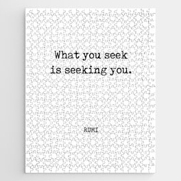 Rumi Quote 02 - What you seek is seeking you - Typewriter Print Jigsaw Puzzle