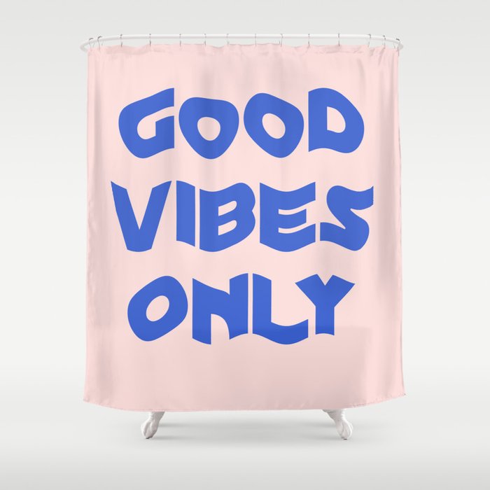 good vibes only XII Shower Curtain