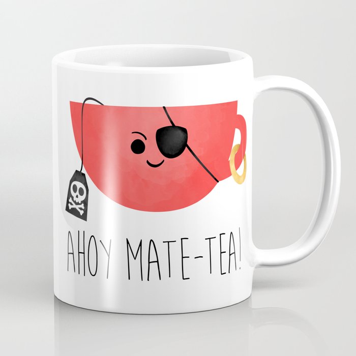 Ahoy Mate-tea! Coffee Mug