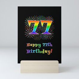 [ Thumbnail: 77th Birthday - Fun Rainbow Spectrum Gradient Pattern Text, Bursting Fireworks Inspired Background Mini Art Print ]