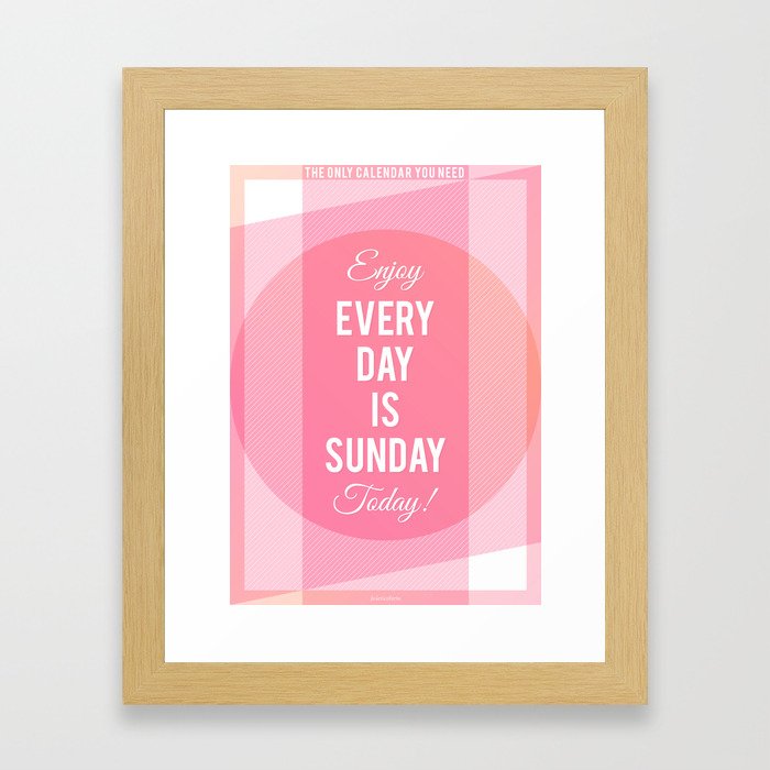 The only calendar you need (warm version) Framed Art Print