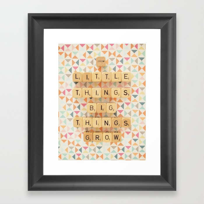 From Little Things Big Things Grow Framed Art Print