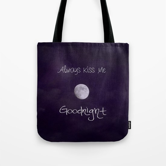 Always Kiss Me Goodnight Tote Bag