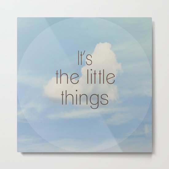 The Little Things Metal Print