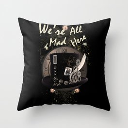 We're All Mad Here (Steampunk) Throw Pillow
