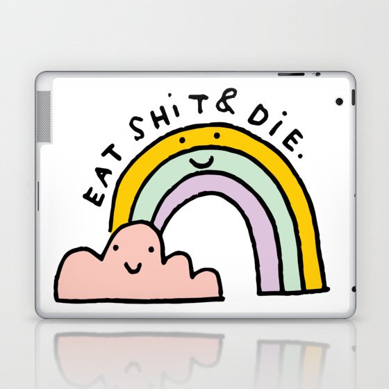 Eat Shit & Die - Cloudy Laptop & iPad Skin