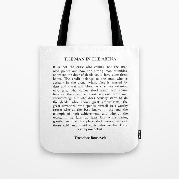 The Man In The Arena, Man In The Arena, Theodore Roosevelt Quote Tote Bag