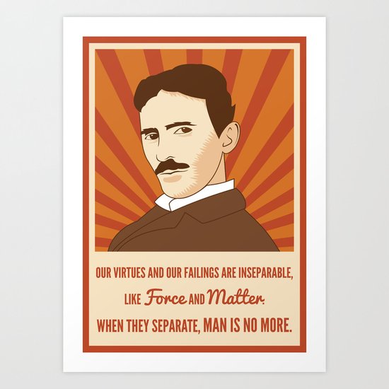 Virtues and failings - Nikola Tesla Art Print
