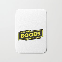 May the Boobs be with you Bath Mat