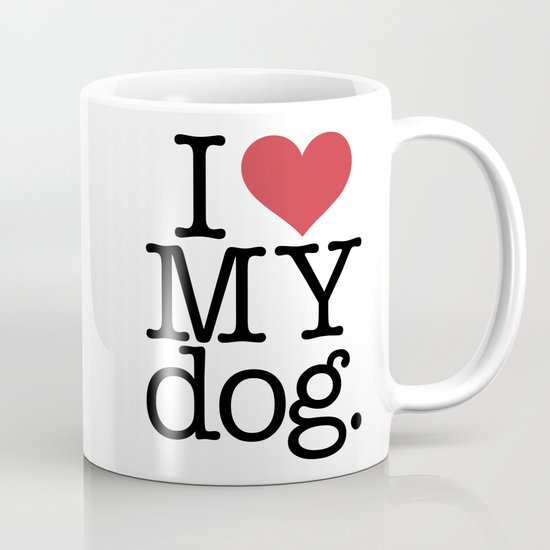 i love my dog coffee mugs