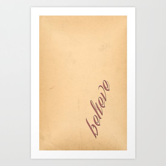 BELIEVE Art Print