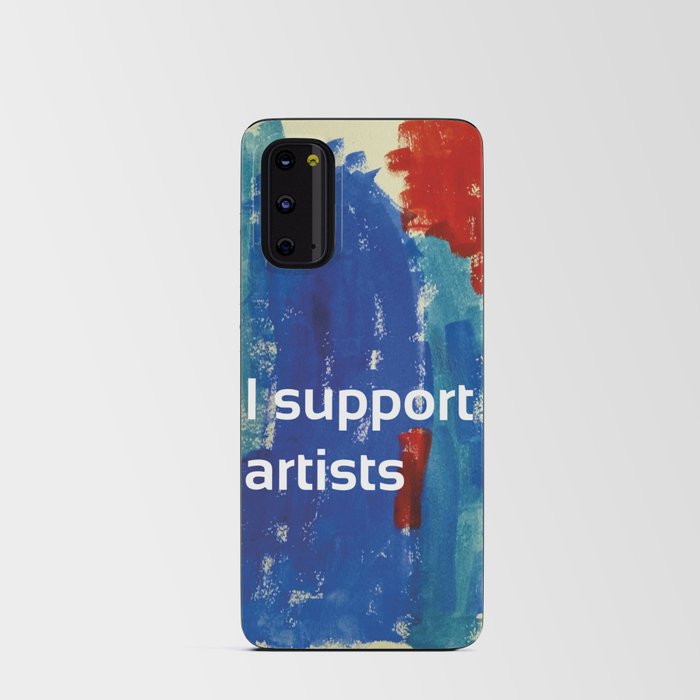 I Support Artists Coaster and Sticker Android Card Case