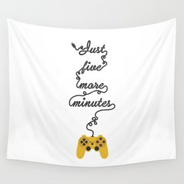 Just Five More Minutes - Video Games Playstation Controller Wall Tapestry