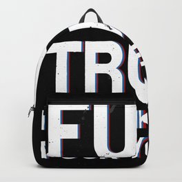 Fuck Trump If You Like Trump Fuck You Too Vintage Backpack