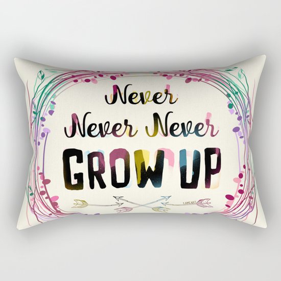 Never Grow Up Rectangular Pillow
