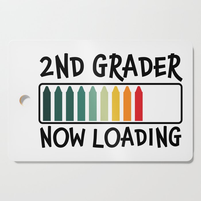 2nd Grader Now Loading Funny Cutting Board